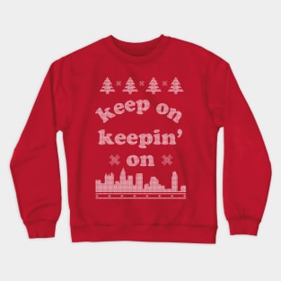 Keep On Keepin' On White Christmas Crewneck Sweatshirt